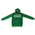 God Is the Greatest Hoodie - Green Pre Order
